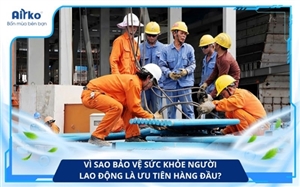 Vì Sao Bảo Vệ Sức Khỏe Người Lao Động Là Ưu Tiên Hàng Đầu?