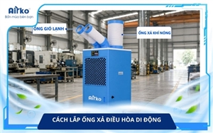 Cách Lắp Ống Xả Điều Hòa Di Động Giúp Làm Mát Hiệu Quả Hơn
