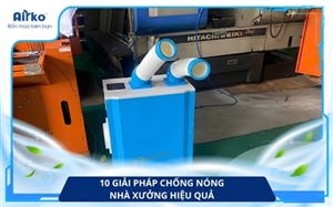 10 Giải Pháp Chống Nóng Nhà Xưởng Hiệu Quả