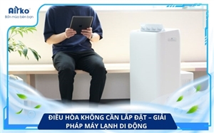 Điều Hòa Không Cần Lắp Đặt – Giải Pháp Máy Lạnh Di Động 
