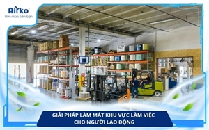 Giải Pháp Làm Mát Khu Vực Làm Việc Cho Người Lao Động