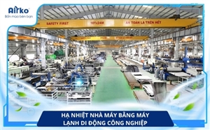Hạ Nhiệt Nhà Máy Bằng Máy Lạnh Di Động Công Nghiệp 
