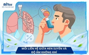 Hen suyễn và độ ẩm không khí: mối liên hệ ít người biết 