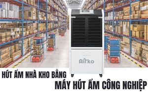 Hút ẩm nhà kho bằng máy hút ẩm công nghiệp