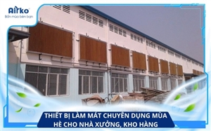 Thiết Bị Làm Mát Chuyên Dụng Mùa Hè Cho Nhà Xưởng, Kho Hàng