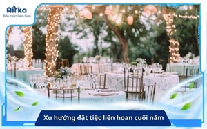 Xu hướng đặt tiệc liên hoan cuối năm 2026 có gì mới?