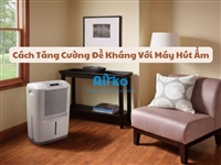 Cách Tăng Cường Đề Kháng Với Máy Hút Ẩm