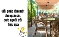 Giải pháp làm mát cho quán ăn, cafe ngoài trời hiệu quả