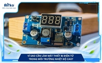 Vì Sao Cần Làm Mát Thiết Bị Điện Tử Trong Môi Trường Nhiệt Độ Cao?