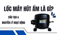 Lốc Máy Hút Ẩm Là Gì? Cấu Tạo Và Nguyên Lý Hoạt Động