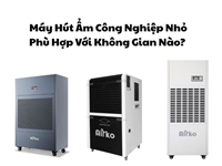Máy Hút Ẩm Công Nghiệp Nhỏ Phù Hợp Với Không Gian Nào? 