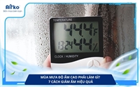Mùa Mưa Độ Ẩm Cao Phải Làm Gì? 7 Cách Giảm Ẩm Hiệu Quả